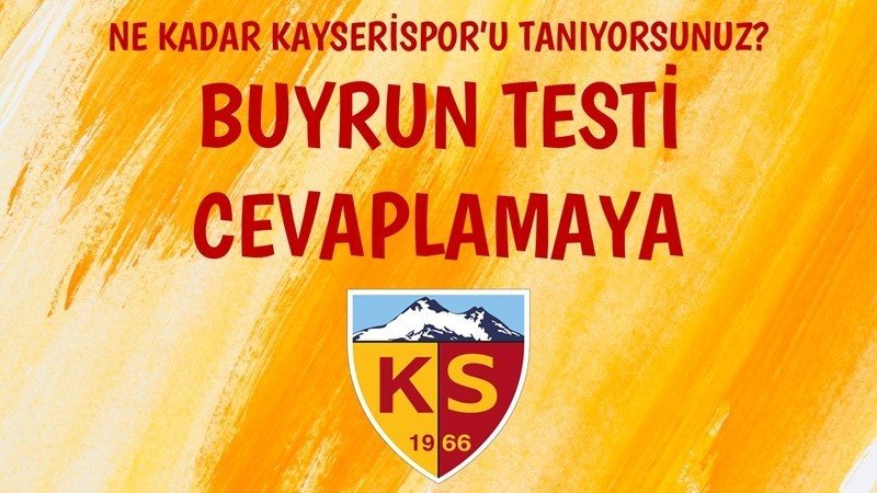 Ne Kadar Kayserispor'lusunuz? Buyrun Soruları Cevaplamaya?