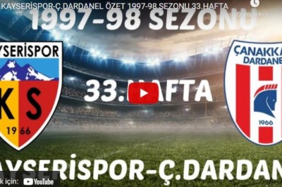 1997-1998 Süper Lig: Kayserispor 3-0 Çanakkale Dardanelspor Maç Özeti