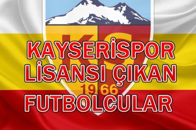 2023-2024 Sezonu Kayserispor'da Lisansı Çıkan Futbolcular-11-08-2023 20:20