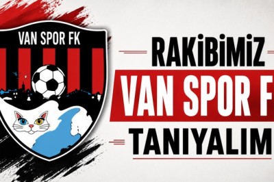 Rakibimiz Van Spor FK – 2026/2027 Sezonu Takım Dosyası