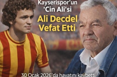 Kayserispor’un “Cin Ali”si Ali Decdel Hayatını Kaybetti